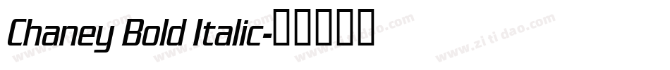 Chaney Bold Italic字体转换